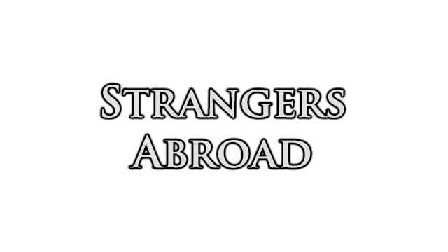 Strangers Abroad Chapters 1,2,3 (Чужаки за границей Главы 1,2,3)